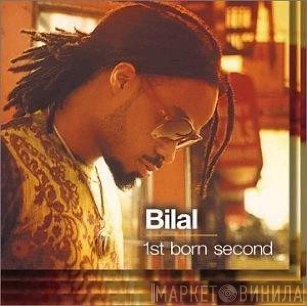 Bilal  - 1st Born Second