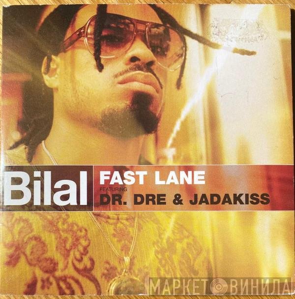 Bilal Featuring Dr. Dre & Jadakiss  - Fast Lane