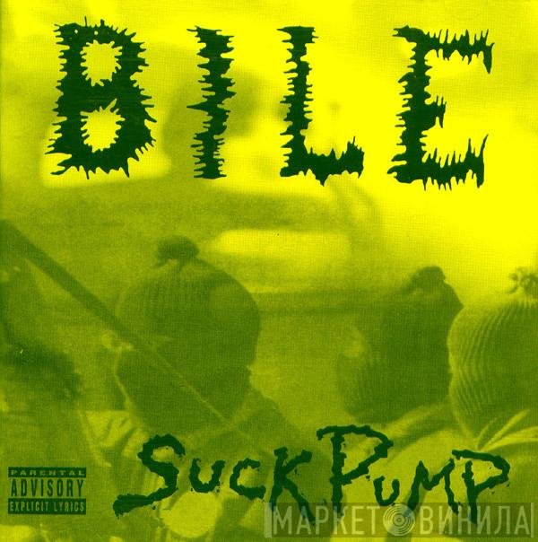 Bile  - SuckPump