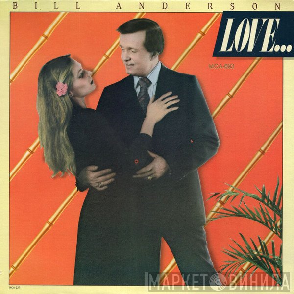 Bill Anderson  - Love... &amp; Other Sad Stories