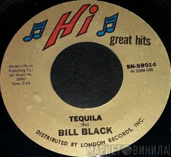 Bill Black   - Tequila / Raunchy