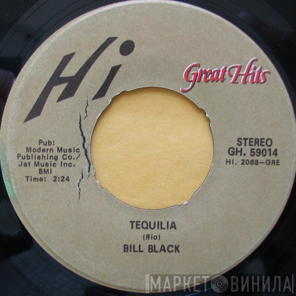 Bill Black   - Tequila / Raunchy