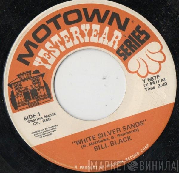 Bill Black  - White Silver Sands / Don't Be Cruel
