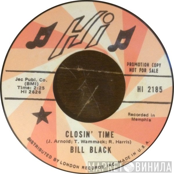 Bill Black   - Closin' Time