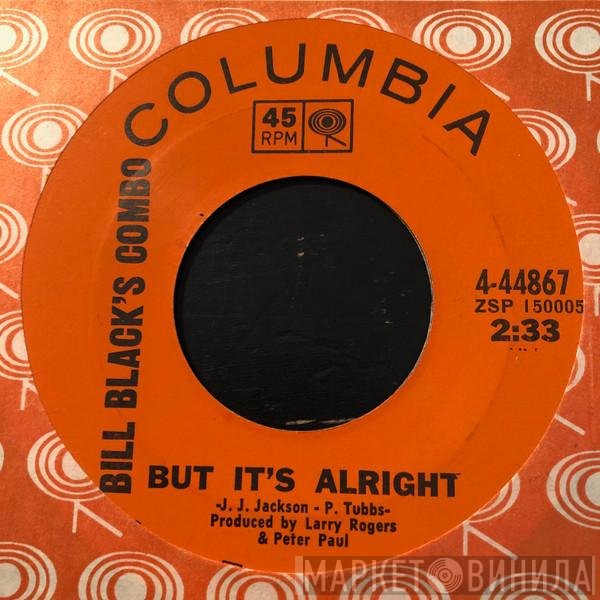 Bill Black's Combo - But It's Alright
