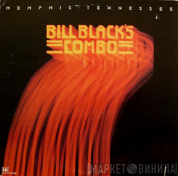 Bill Black's Combo  - Memphis Tennessee