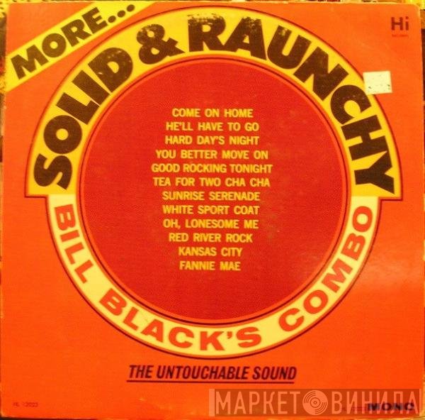 Bill Black's Combo  - More Solid & Raunchy