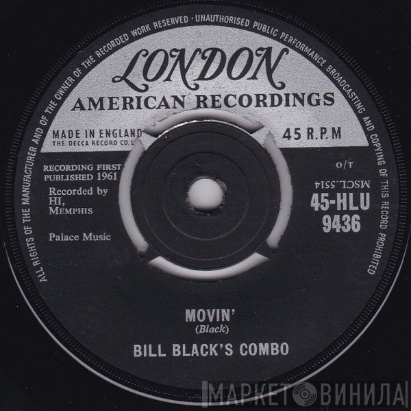 Bill Black's Combo - Movin' / Honkey Train