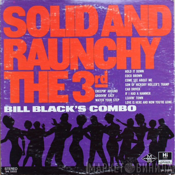 Bill Black's Combo  - Solid And Raunchy The 3rd