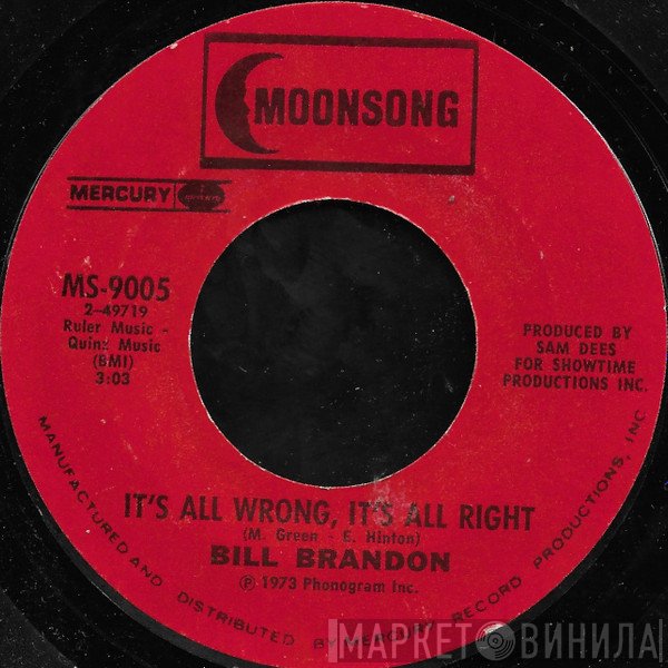 Bill Brandon - It's All Wrong But It's All Right / Doing Right Don't Wrong Nobody