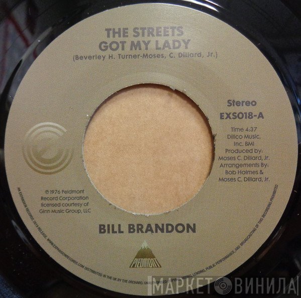 Bill Brandon - The Streets Got My Lady / Whatever I Am, I'm Yours