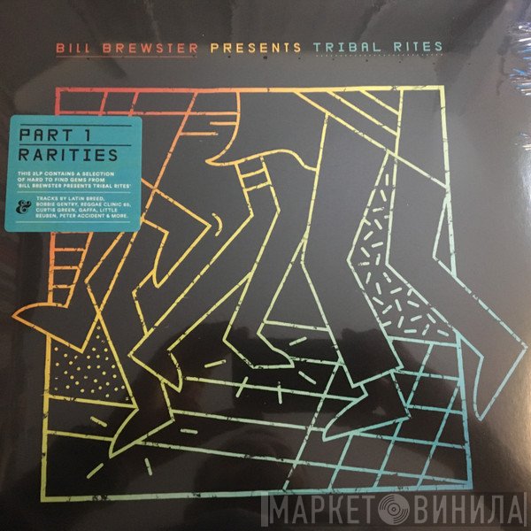 Bill Brewster  - Tribal Rites (Part 1 Rarities)