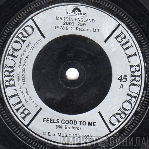 Bill Bruford  - Feels Good To Me