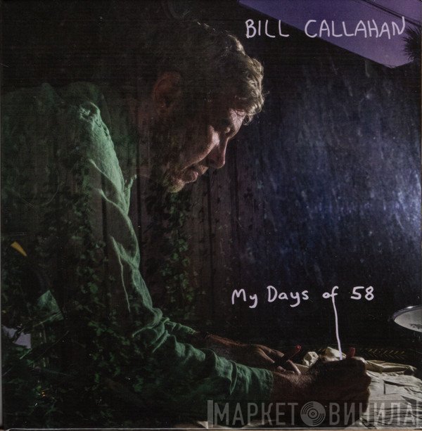 Bill Callahan - My Days Of 58