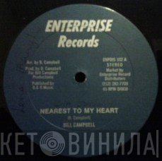 Bill Campbell   - Nearest To My Heart