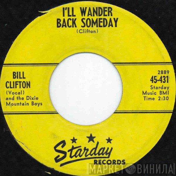 Bill Clifton And His Dixie Mountain Boys - I'll Wander Back Someday