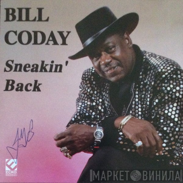 Bill Coday  - Sneakin' Back