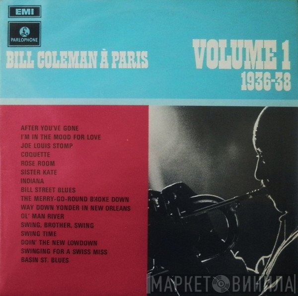 Bill Coleman  - Bill Coleman À Paris 1936-38 Volume 1