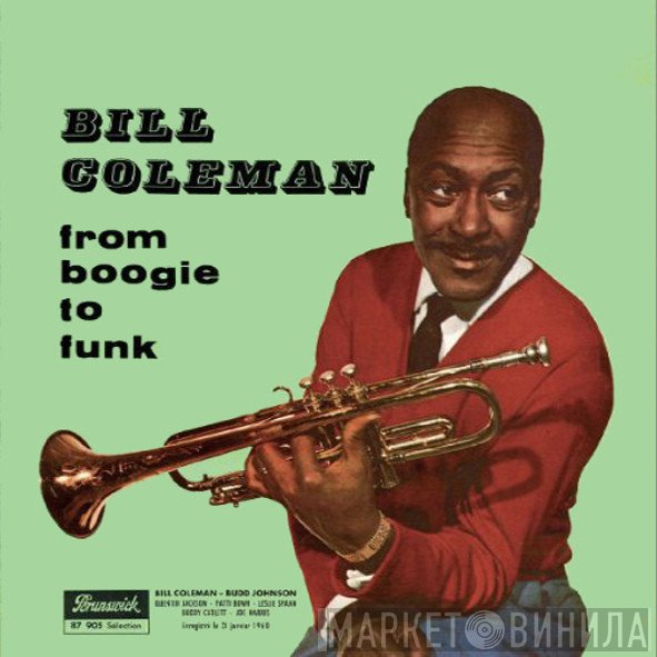Bill Coleman   - From Boogie To Funk