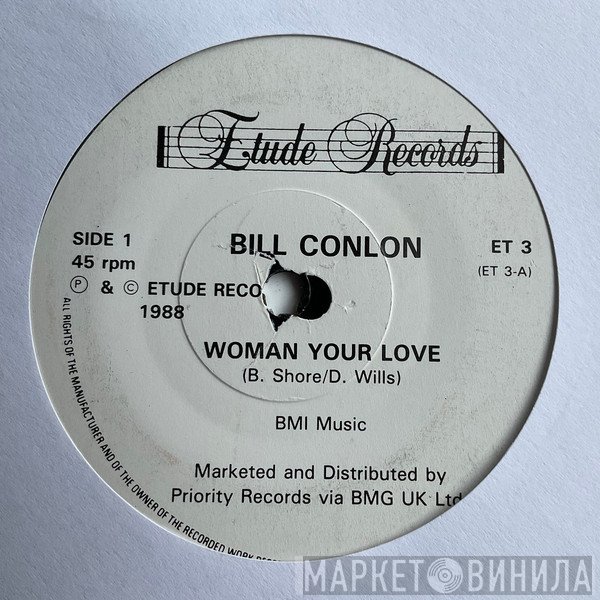 Bill Conlon - Woman Your Love