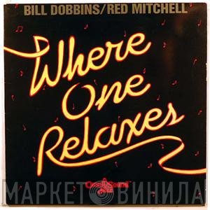 Bill Dobbins / Red Mitchell  - Where One Relaxes