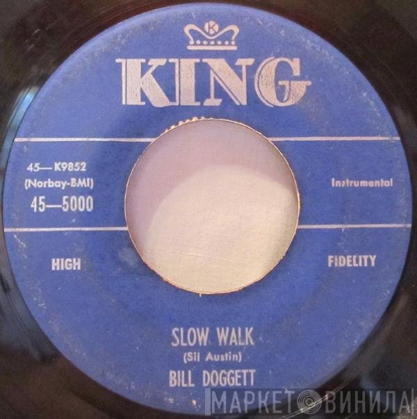 Bill Doggett  - Slow Walk / Hand In Hand