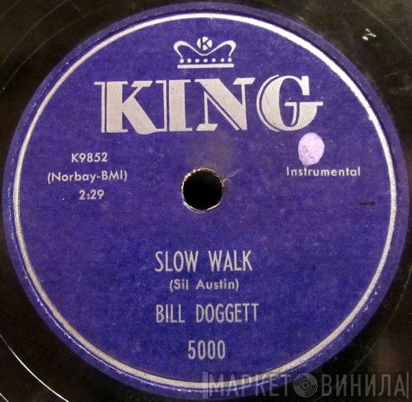 Bill Doggett  - Slow Walk / Hand In Hand