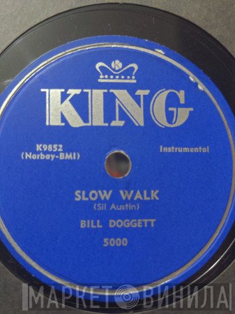 Bill Doggett  - Slow Walk / Hand In Hand