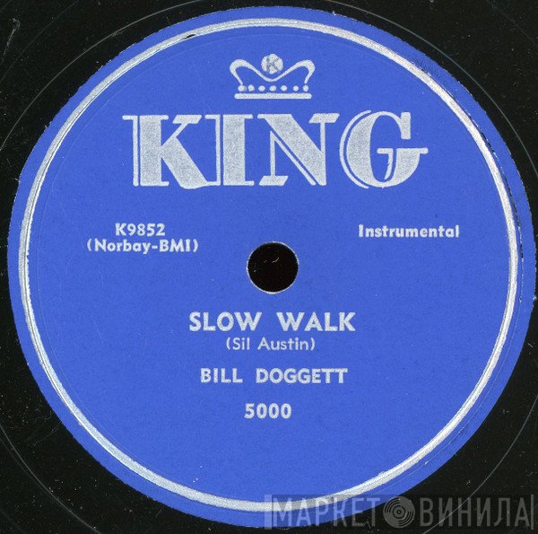 Bill Doggett  - Slow Walk / Hand In Hand