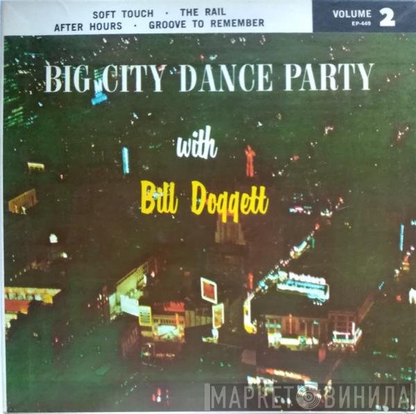 Bill Doggett - Big City Dance Party Volume 2