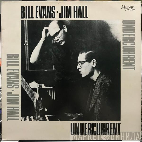 Bill Evans ▪ Jim Hall  - Undercurrent