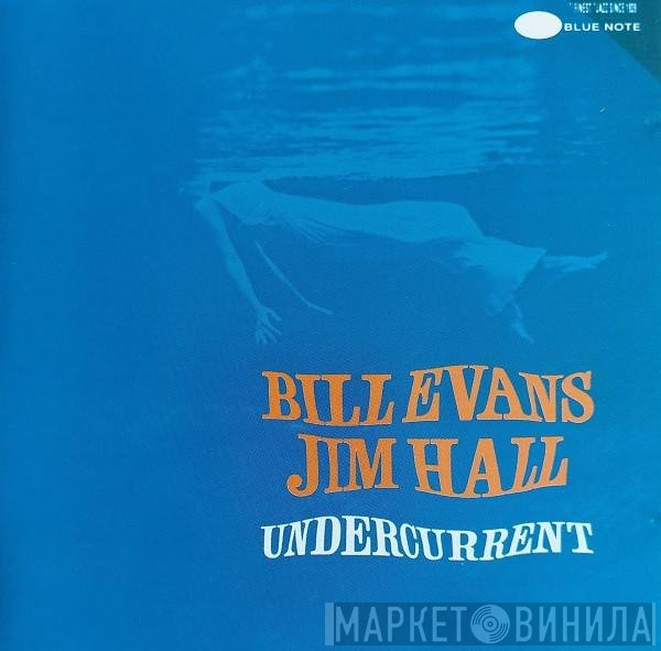 Bill Evans / Jim Hall  - Undercurrent