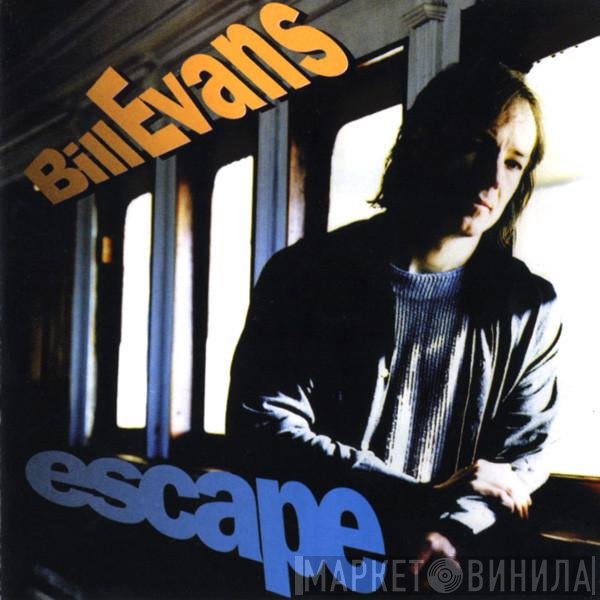 Bill Evans   - Escape