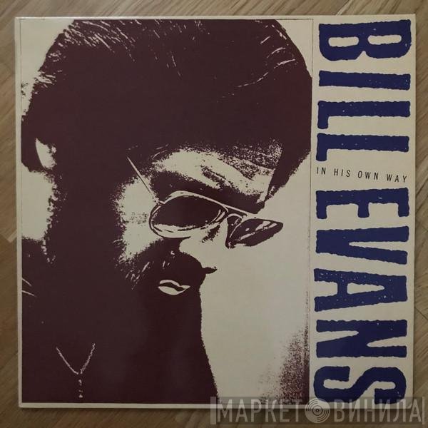 Bill Evans  - In His Own Way