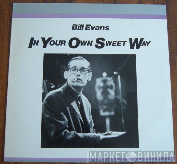 Bill Evans  - In Your Own Sweet Way