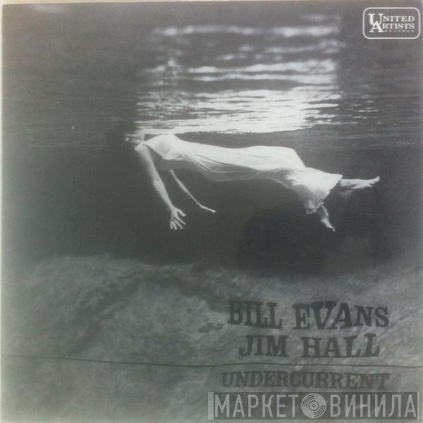 Bill Evans - Jim Hall  - Undercurrent
