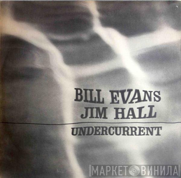 Bill Evans - Jim Hall  - Undercurrent