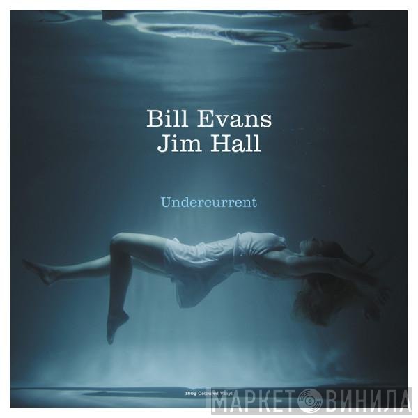 Bill Evans, Jim Hall  - Undercurrent