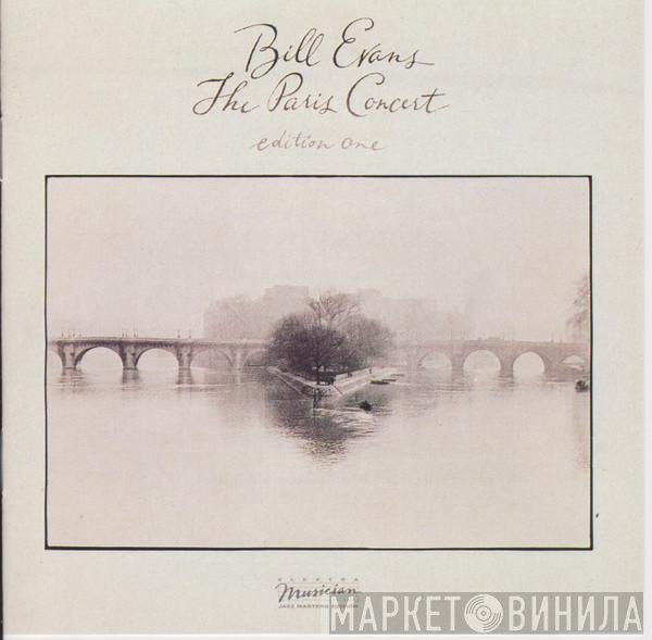 Bill Evans  - The Paris Concert (Edition One)