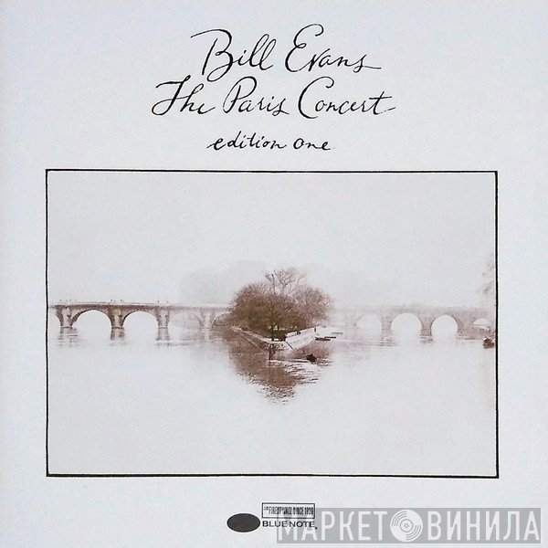 Bill Evans  - The Paris Concert, Edition One