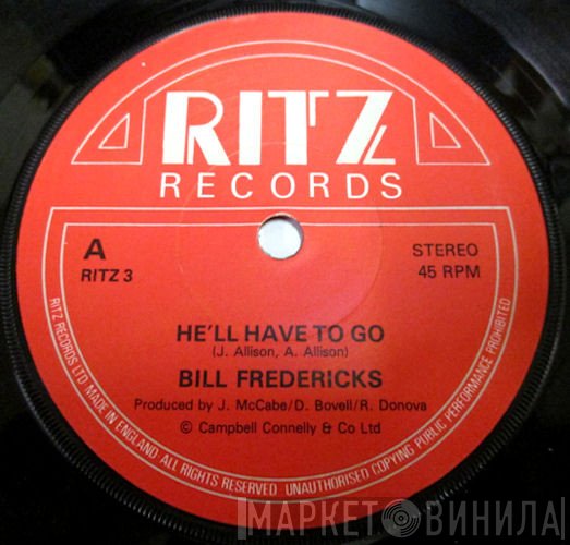 Bill Fredericks - He'll Have To Go