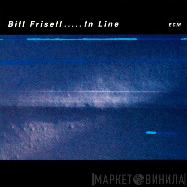 Bill Frisell  - In Line