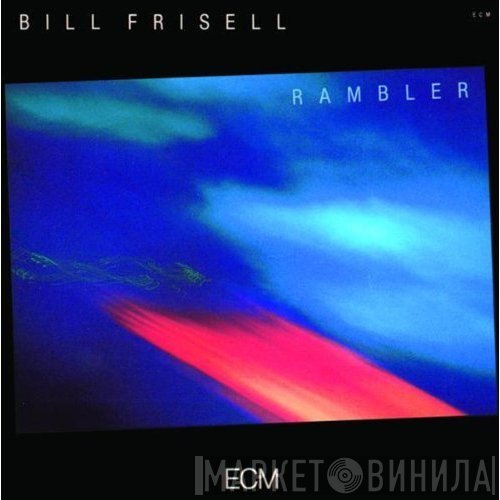 Bill Frisell  - Rambler