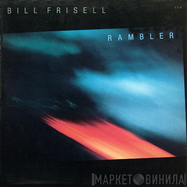 Bill Frisell  - Rambler