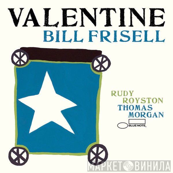 Bill Frisell, Rudy Royston, Thomas Morgan   - Valentine