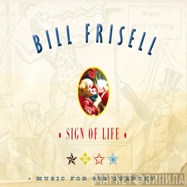 Bill Frisell - Sign Of Life - Music For 858 Quartet