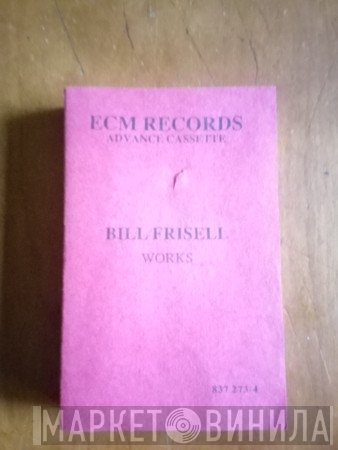 Bill Frisell  - Works