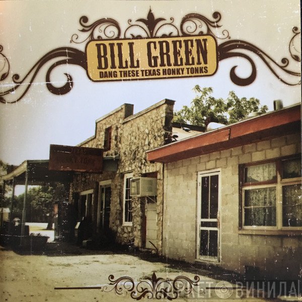 Bill Green  - Dang These Texas Honky Tonks