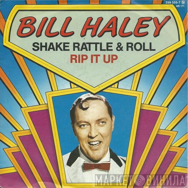 Bill Haley  - Shake Rattle & Roll / Rip It Up