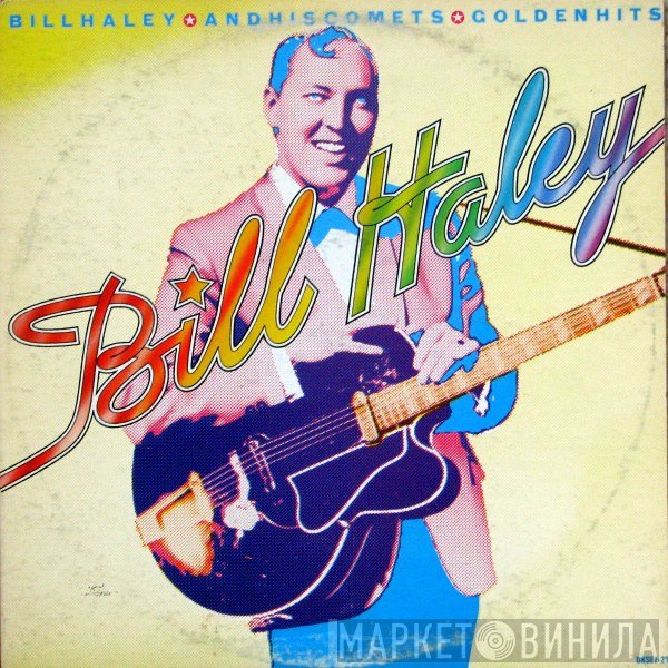 Bill Haley And His Comets  - Golden Hits